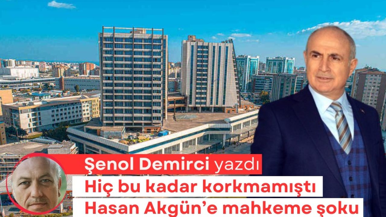 Hasan Akgün’e mahkeme şoku