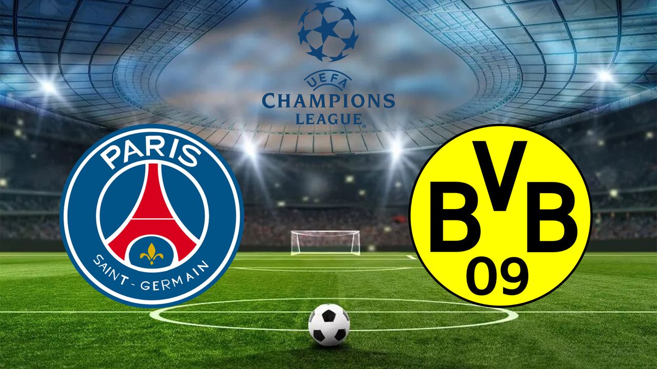 PSG - BORUSSİA DORTMUND CANLI İZLE | PSG Dortmund maçı saat kaçta, hangi kanalda?
