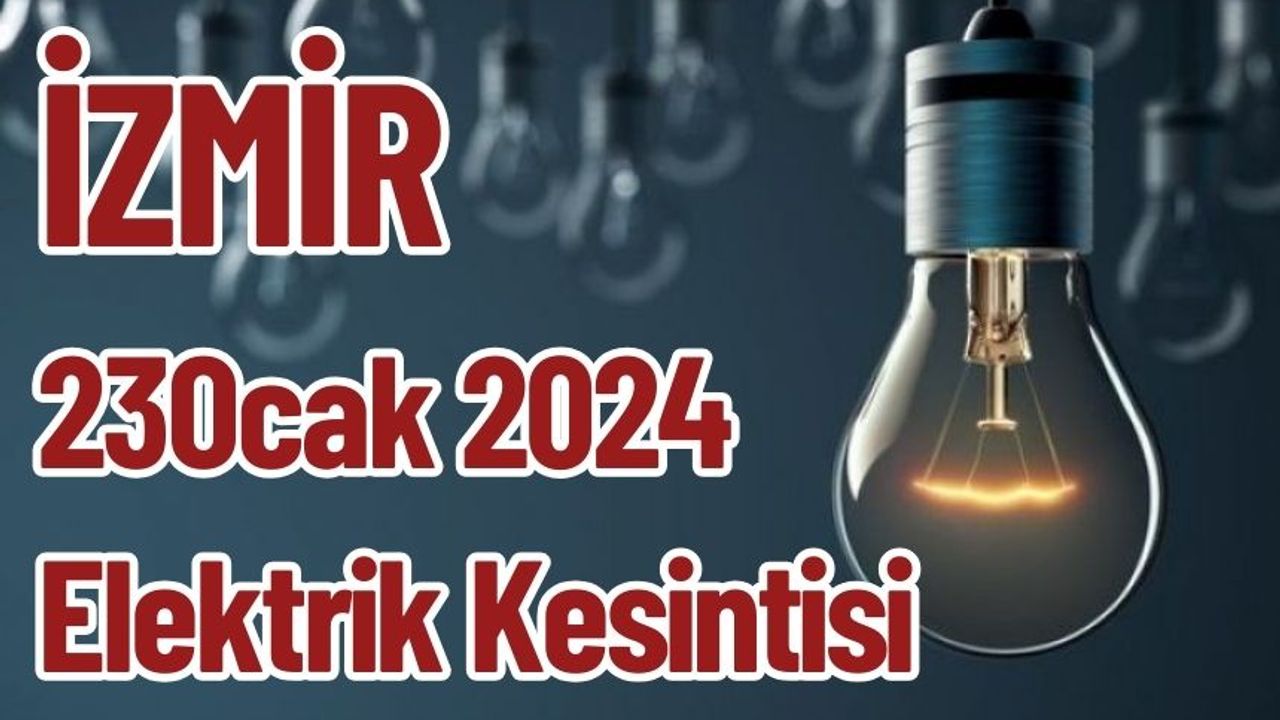 İzmir 23 Ocak 2024 Elektrik Kesintisi