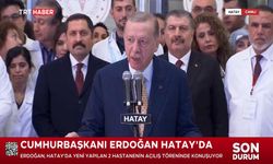Cumhurbaşkanı Erdoğan Hatay'da Hastane Açılışında konuştu 'Amacımız depremzede şehirlerimizi yeniden ayağa kaldırmaktır'
