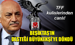 Beşiktaş’ın desteği Büyükekşi’ye döndü!