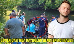 Gönen Çayı'nda kaybolan gençten acı haber