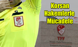 Korsan Hakemlerle Mücadele: Türkiye Faal Futbol Hakemleri ve Gözlemcileri Derneği’nden Açıklama