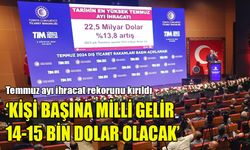 Ticaret Bakanı Ömer Bolat: Tarihin en yüksek Temmuz ayı ihracat rekorunu kırdık