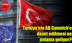 Türkiye’nin AB Gymnich’e davet edilmesi ne anlama geliyor?