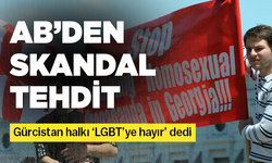 Gürcistan'da LGBT'yi yasaklayan yasaya karşı AB'den tehdit