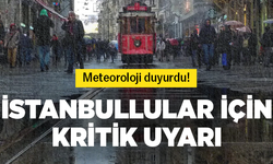 İstanbullular dikkat!