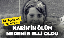 Narin'in ölüm nedeni belli oldu! Rapor tamamlandı...