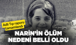 Narin'in ölüm nedeni belli oldu! Rapor tamamlandı...