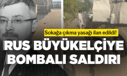 Rus Büyükelçiye bombalı saldırı!