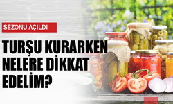 Turşu kurarken nelere dikkat edelim?