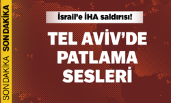 İsrail'e İHA'lı saldırı! Patlama sesleri duyuldu...