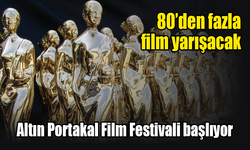 80’den fazla film yarışacak… Altın Portakal Film Festivali başlıyor