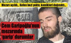 Cem Garipoğlu'nun mezarı bugün açıldı