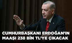 Cumhurbaşkanı Erdoğan’ın maaşı 238 bin TL’ye çıkacak