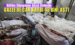 Gazze'de can kaybı 43 bini aştı