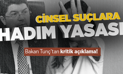 'Hadım Yasası' geliyor! Bakan Tunç'tan kritik açıklama...