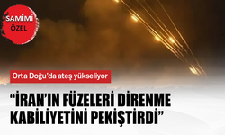 Orta Doğu’da ateş yükseliyor: “İran’ın füzeleri direnme kabiliyetini pekiştirdi”