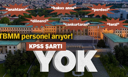 TBMM personel arıyor!  KPSS şartı yok! İlkokul, ortaokul ve lise mezunları da alınacak!