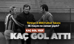 Türkiye A Milli Futbol Takımı ilk maçını ne zaman yaptı? Kaç gol attı, kaç gol yedi?