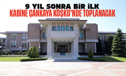 Kabine 9 yıl sonra Çankaya Köşkü'nde toplanacak