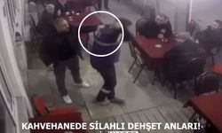 Kahvehanede silahlı dehşet anları!