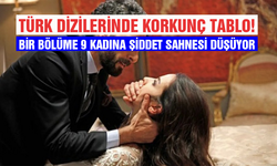 Dizilerde bölüm başı 9 şiddet!