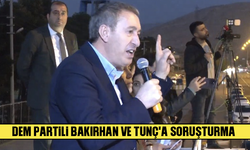 DEM Partili Bakırhan ve Tunç'a soruşturma