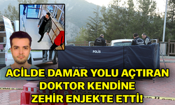 Doktor acilde damar yolu açtırdı kendine ilaç enjekte etti!