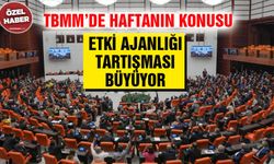 TBMM’de haftanın konusu: Etki ajanlığı tartışması büyüyor