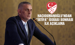 TFF Başkanı istifa mı etti? Hacıosmanoğlu’ndan flaş açıklama