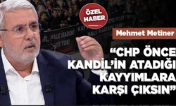 Mehmet Metiner: “CHP önce Kandil’in atadığı kayyımlara karşı çıksın”