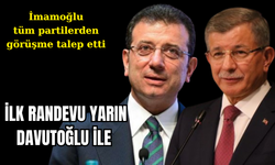 İlk randevu yarın Davutoğlu ile… İmamoğlu tüm partilerden görüşme talep etti