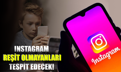 Instagram reşit olmayanları tespit edecek!