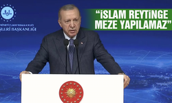 Cumhurbaşkanı Erdoğan: "İslam reytinge meze yapılamaz"