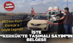 260 bin Kürt Kerkük’e böyle taşındı! İşte “Kerkük’te taşımalı sayım”ın belgesi!