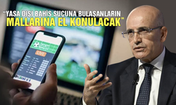 Mehmet Şimşek: Yasa dışı bahis suçuna bulaşanların mallarına el konulacak