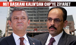 CHP lideri Özel, MİT Başkanı Kalın ile görüştü