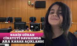 Narin Güran cinayeti davasında ara karar açıklandı