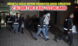 Rüşvetle sağlık raporu düzenleyen şebeke çökertildi