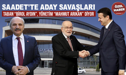 Saadet’te aday savaşları… Taban “Birol Aydın”, yönetim “Mahmut Arıkan” diyor