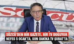 Sözcü’den bir gazete, bir TV doğuyor… Nefes 5 Ocak’ta, Son Dakika TV Şubat’ta