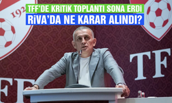 TFF'de kritik toplantı sona erdi