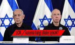 UCM'nin Netanyahu ve Gallant kararına tepkiler