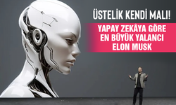 Üstelik kendi malı! Yapay zekâya göre en büyük yalancı Musk