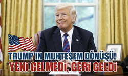 Trump'ın muhteşem dönüşü! Yeni gelmedi, geri geldi