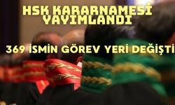 HSK kararnamesi yayımlandı: 369 ismin görevi değişti