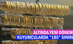 Altında yeni dönem: Kuyumcularda “185” sınırı