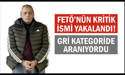 FETÖ’nün kritik ismi yakalandı! Gri kategoride aranıyordu