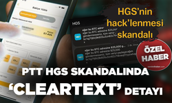 HGS’nin hack’lenmesi skandalı... PTT HGS skandalında ‘cleartext’ detayı